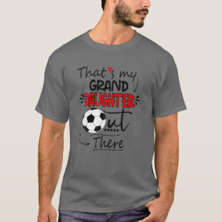 Camiseta That's My Granddaughter Out There Soccer Grandma G