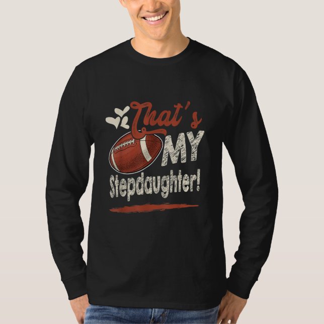 Camiseta That's My Stepdaughter Football Family Matching (Frente)