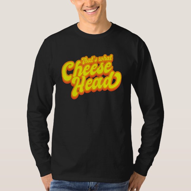 Camiseta THATS WHAT CHEESE HEAD Green and Gold She Said T (Frente)