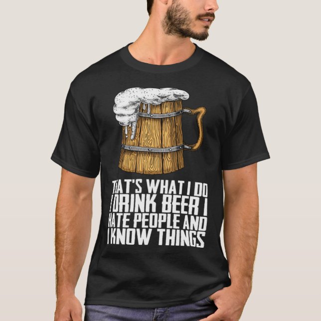 Camiseta Thats What I Do I Drink Beer I Hate People (Frente)