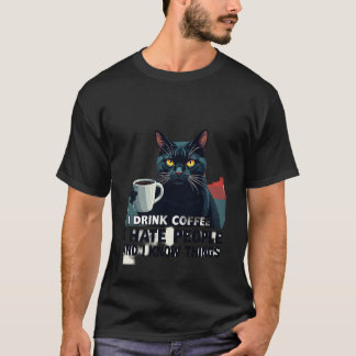 Camiseta That's What I Do I Drink Coffee I Hate People And