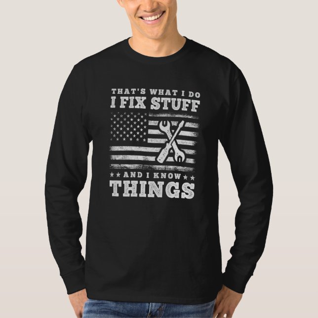 Camiseta That's What I Do I Fix Stuff And I Know Things  Sa (Frente)