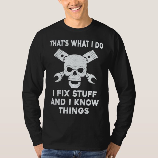Camiseta That's What I Do I Fix Stuff And I Know Things  Sk (Frente)