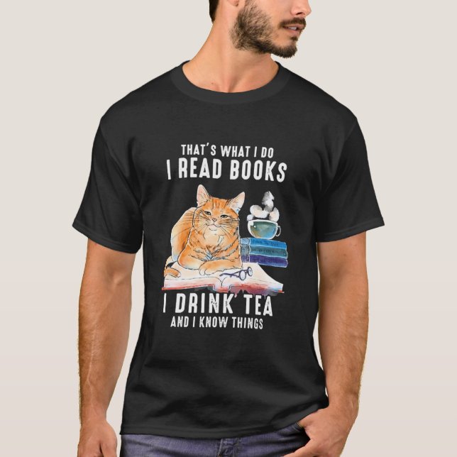 Camiseta Thats What I Do I Read Books i drink tea and i kno (Frente)