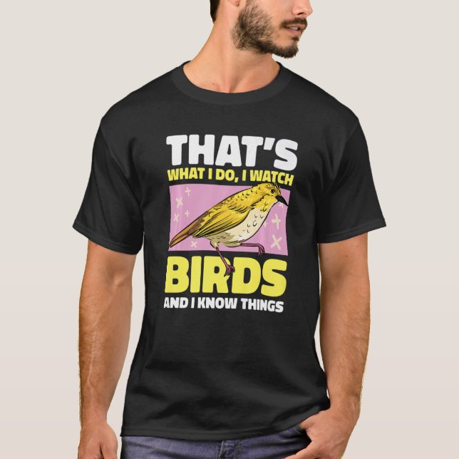 Camiseta That's what I do I watch Birds and I know things w (Frente)