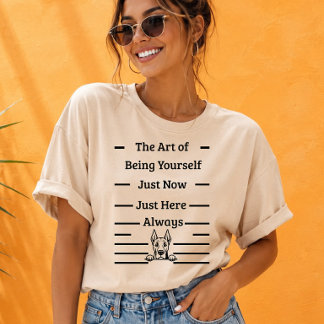 Camiseta The Art of Being Yourself Mindful Dog Lover Presen