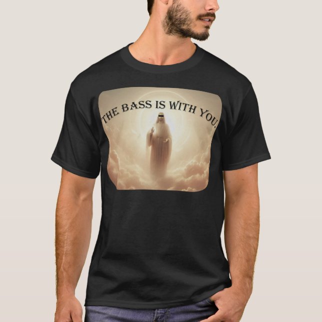 Camiseta The Bass Is With You (Frente)