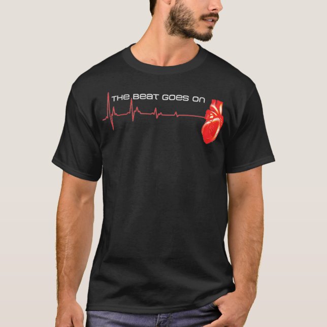 Camiseta The Beat Goes On Open Heart Surgery Recovery Survi (Frente)