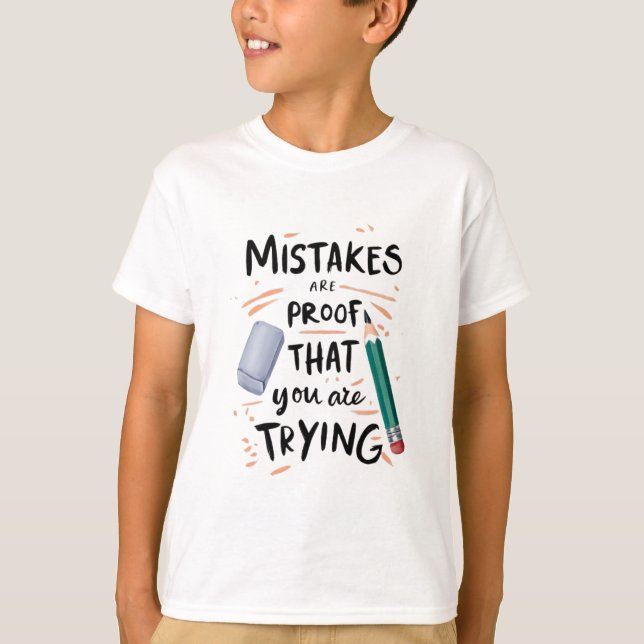 Camiseta The Beauty of Trying Learning in Every Erase Progr (Frente)