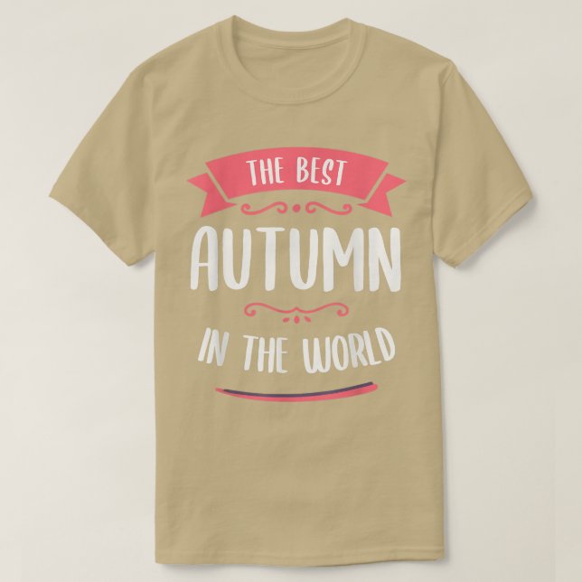 Camiseta The Best Autumn In The World Name  (Frente do Design)