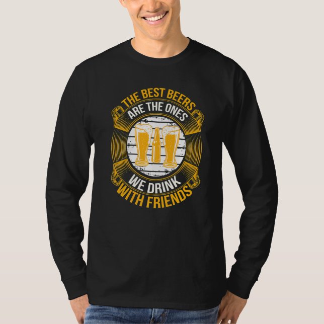 Camiseta The Best Beers Are the Ones We Drink With Friends (Frente)