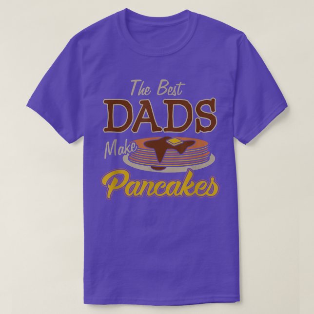 Camiseta The Best Dads Make Pancakes Dad Pancakes Syrup Tee (Frente do Design)