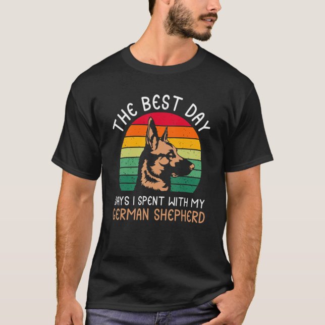 Camiseta The Best Day days I spent with my German Shepherd (Frente)