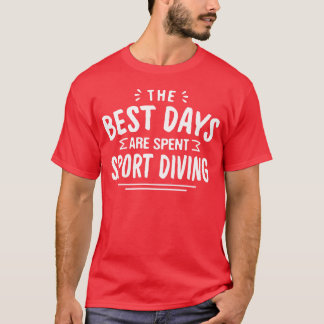 Camiseta The Best Days Are Spent Sport Diving Summer Sport 