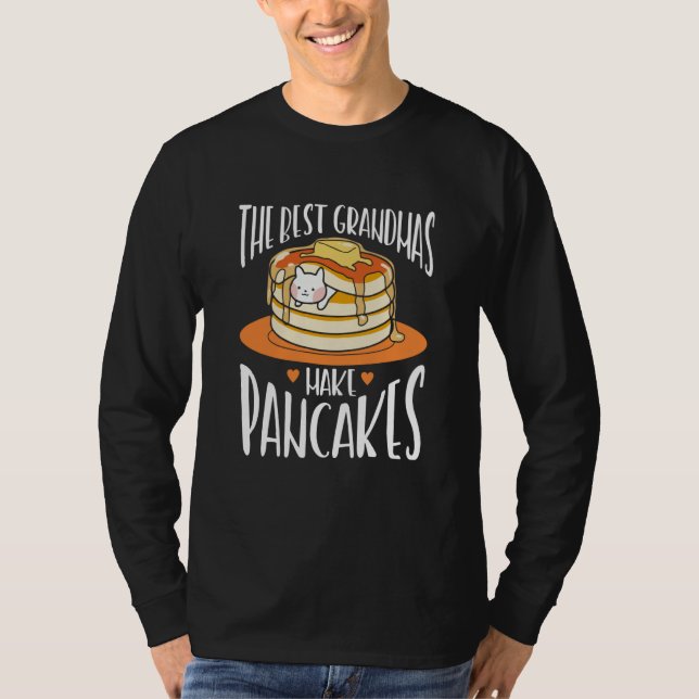 Camiseta The Best Grandmas Make Pancakes Pancake Maker Food (Frente)