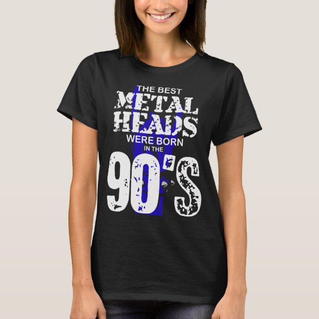 Camiseta The Best Metal Heads Were Born In The 90'S  (Frente)