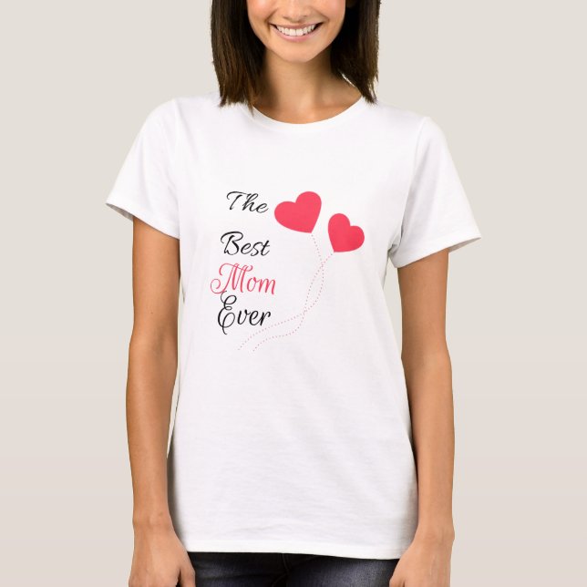 Camiseta The Best Mom Ever Hearts Ball (Frente)