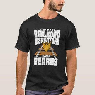 Camiseta The Best Railroad Inspectors Have Beards