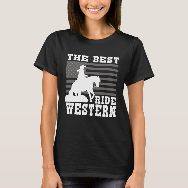Camiseta The Best ride Western Horse Reining Trail Rider  2 (Frente)