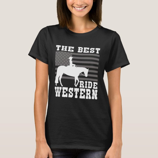 Camiseta The Best ride Western Horse Reining Trail Rider  5 (Frente)