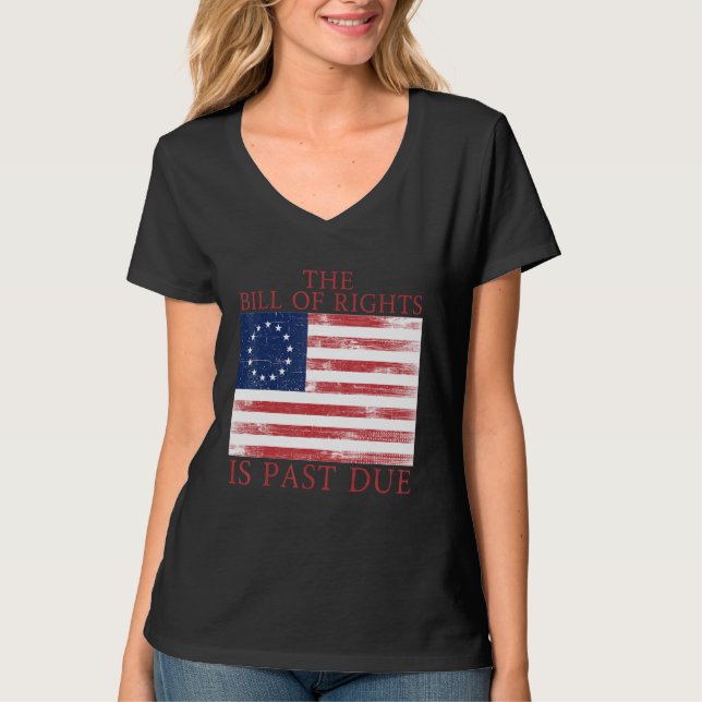Camiseta The Bill of Rights is Past Due 1776 U S Flag Const (Frente)