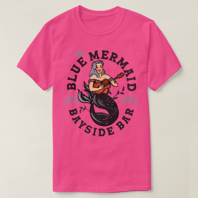 Camiseta The Blue Mermaid Bayside Bar Low Notes, High Spiri (Frente do Design)
