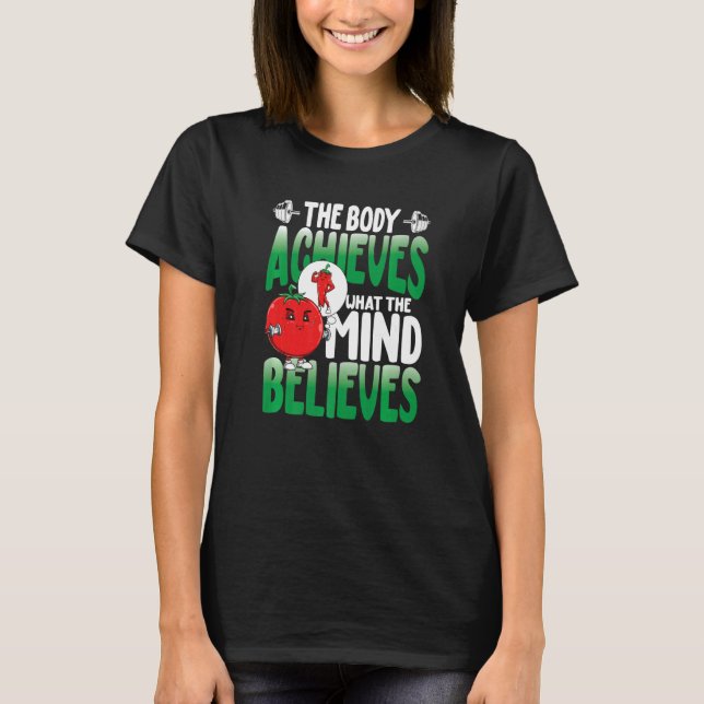 Camiseta The Body Achieves What The Mind Believes (Frente)