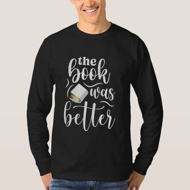 Camiseta The Book was better Reading (Frente)