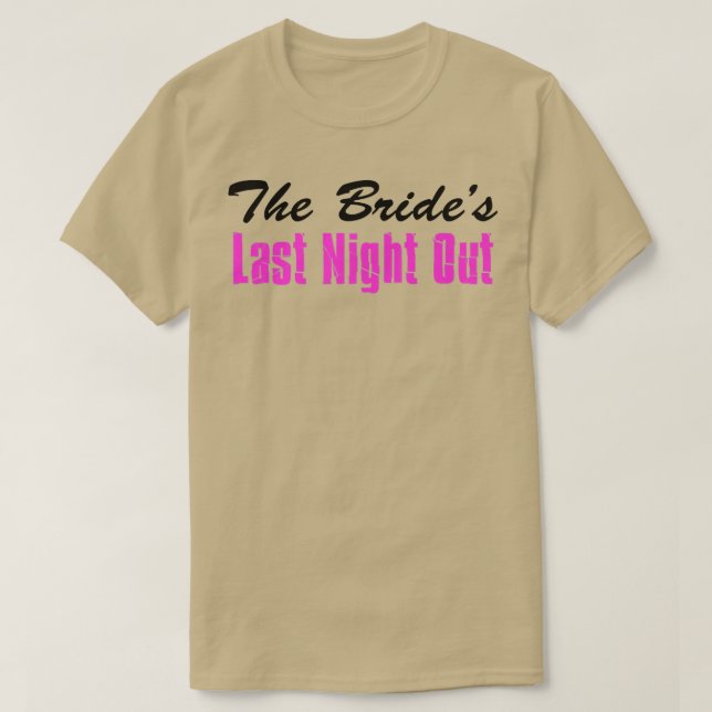 Camiseta The Bride's Last Night Out Bachelorette Party  (Frente do Design)