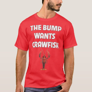 Camiseta The Bump Wants Crawfish Boil Funny Pregnancy Food 