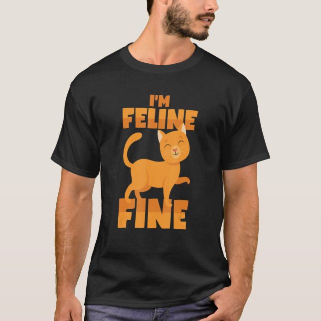 Camiseta The Cat Is Feline Fine  Cat Pun (Frente)