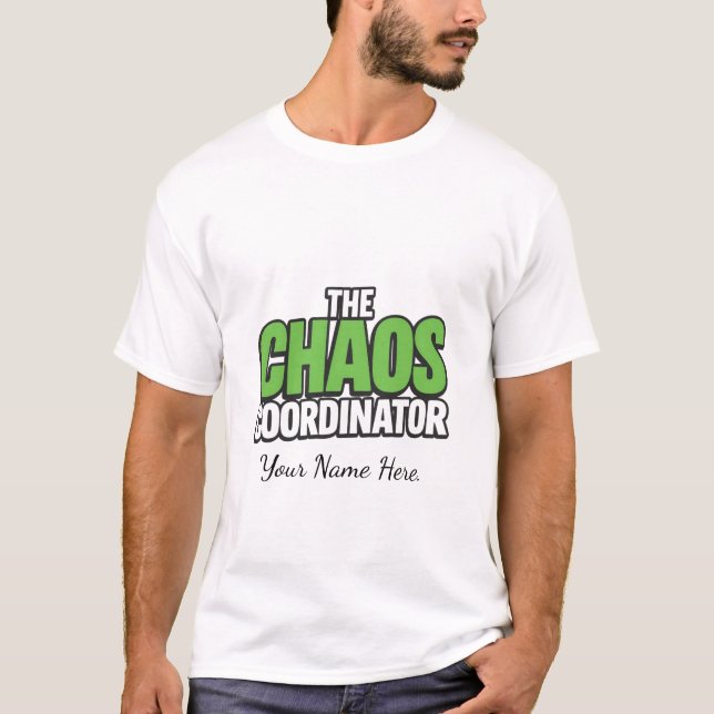 Camiseta  The Chaos Coordinator – Bold & Playful (Frente)