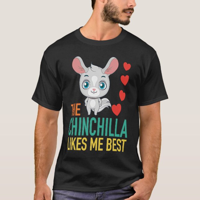 Camiseta The Chinchilla Likes Me Best (Frente)