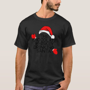 Camiseta The Chocolate Whiskey Drinking Santa Funny Holiday