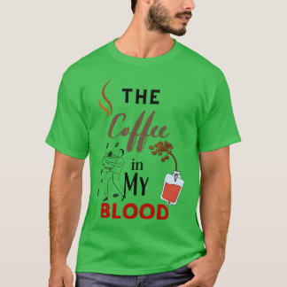 Camiseta The coffee in my blood vintage