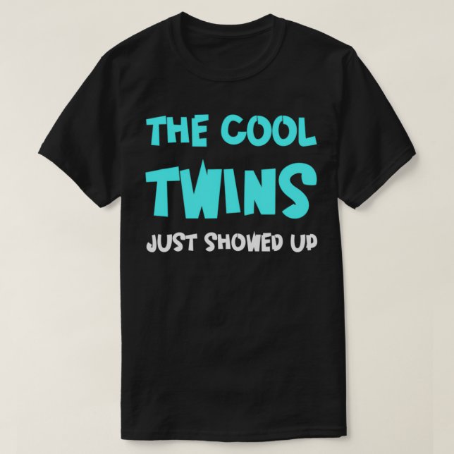 Camiseta The Cool Twins Just Showed Up  (Frente do Design)