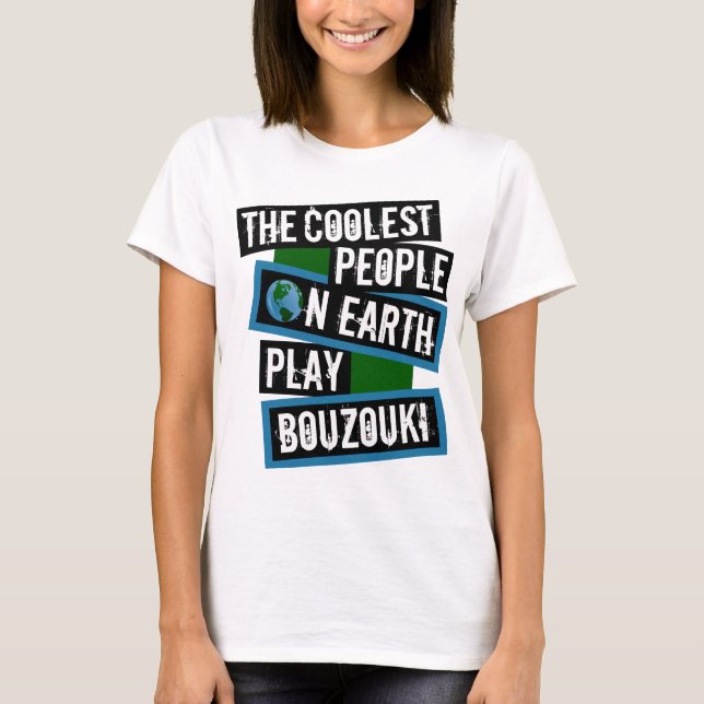 Camiseta The Coolest People on Earth Play Bouzouki (Frente)