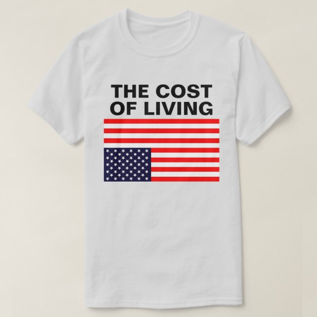 Camiseta The Cost Of Living™ (Frente do Design)