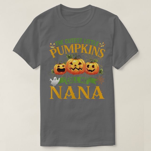 Camiseta The Cutest Little Pumpkins Call Me Nana Pumpkin Ha (Frente do Design)