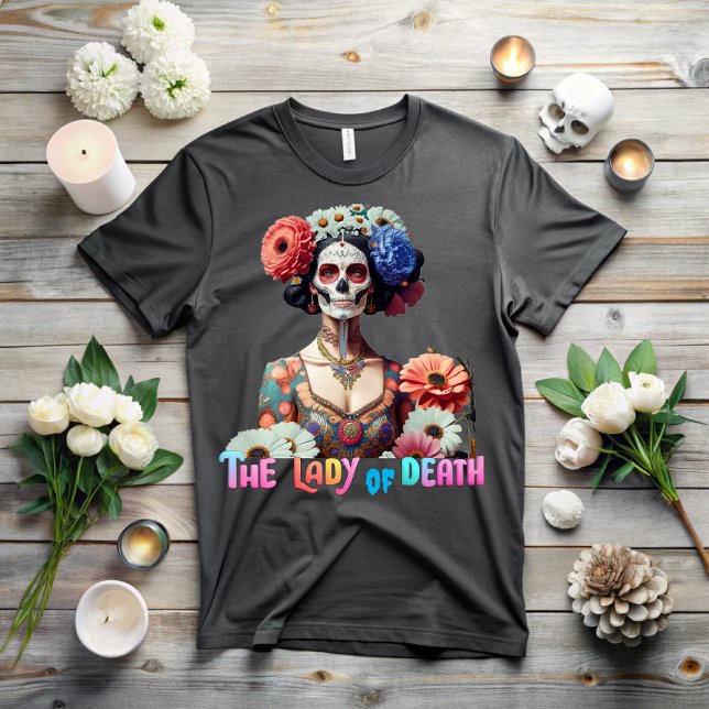 Camiseta The Day of the Dead, The Lady of Death (Criador carregado)