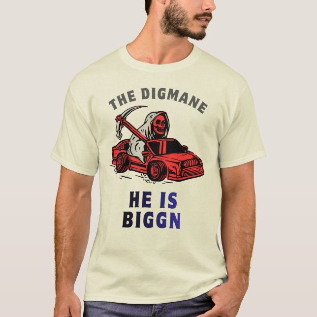 CAMISETA THE DIGGMAN-HE IS BIGG'N FUNNY GRAPHIC T-SHIRT (Frente)