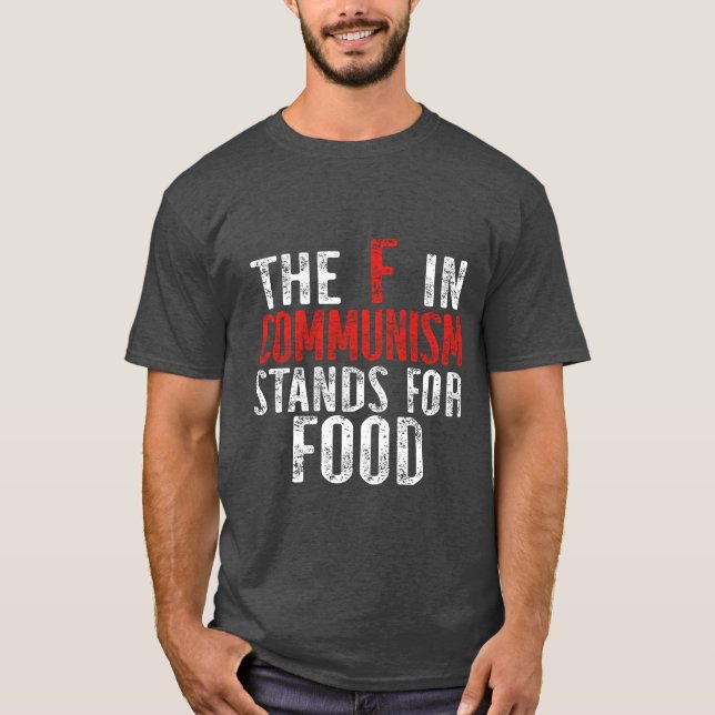 Camiseta The F in Communism Stands for Food gift (Frente)