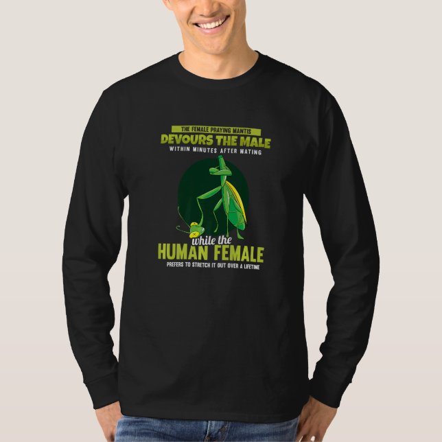 Camiseta The Female Praying Mantis Devours  Men Praying Man (Frente)