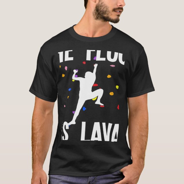 Camiseta The Floor Is Lava Bouldering And Climbing (Frente)