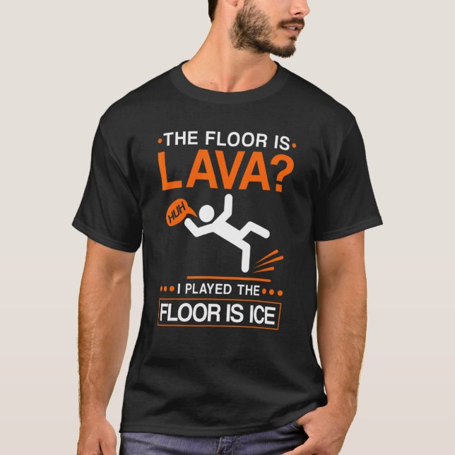 Camiseta The Floor Is Lava Broken Leg Injury Recovery Get W (Frente)