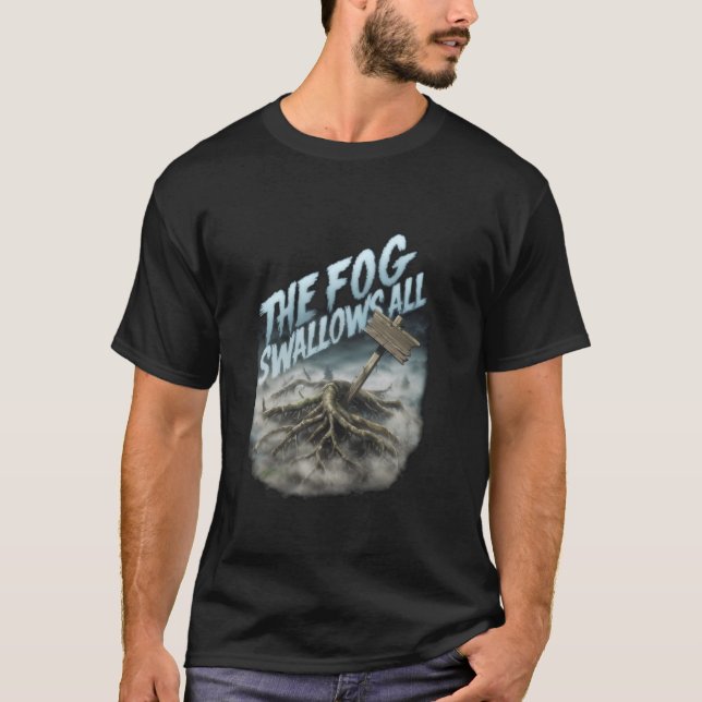 Camiseta The Fog Swallows All in Mysterious Foggy Scary Woo (Frente)