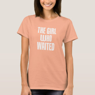 Camiseta The GIRL who WAITED Tee