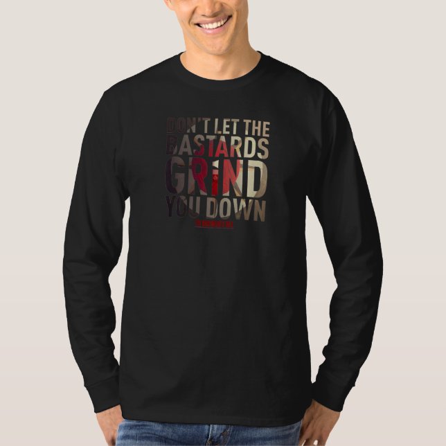 Camiseta The Handmaid's Tale Don't Let The Bastards Grind Y (Frente)