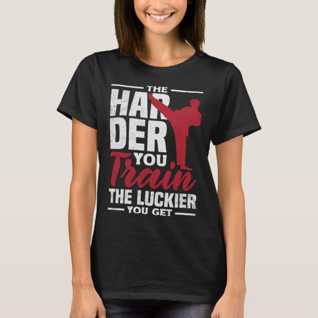 Camiseta The Harder You Train The Luckier You Get Karate Ju (Frente)