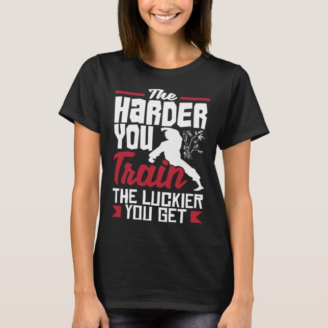 Camiseta The Harder You Train The Luckier You Get Karate Ju (Frente)